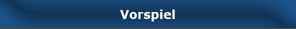 Vorspiel